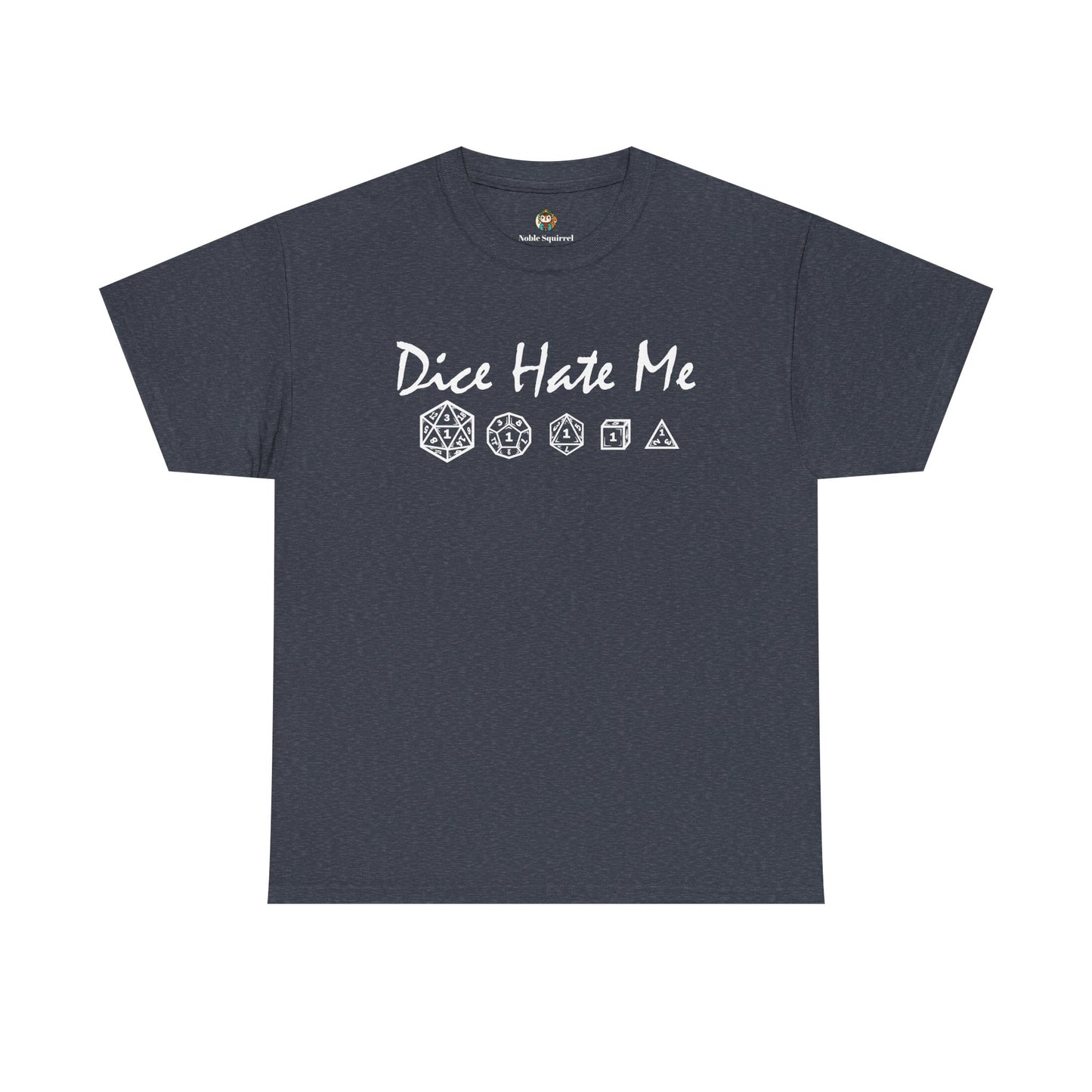 Dice Hate Me - Noble Squirrel