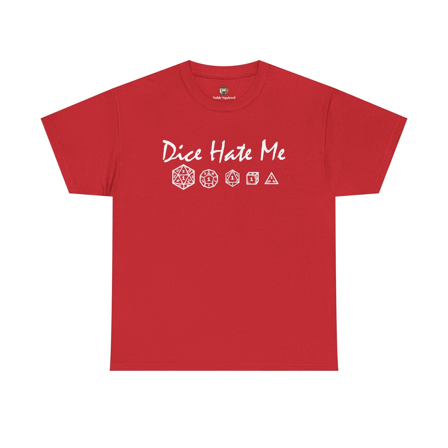 Dice Hate Me - Noble Squirrel