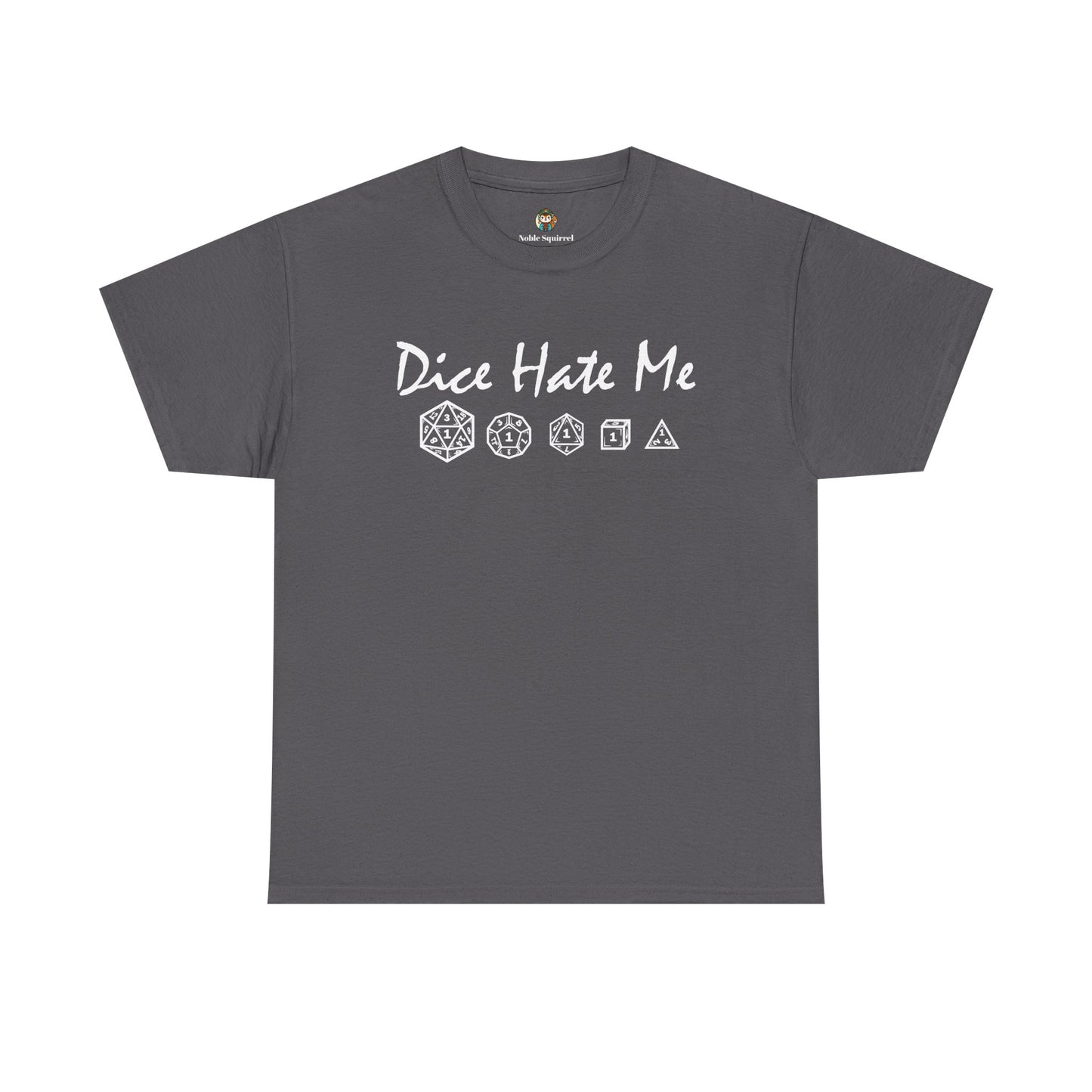 Dice Hate Me - Noble Squirrel